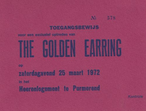 Golden Earring show ticket#578 March 25 1972 Purmerend - Heerenlogement